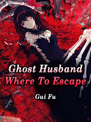 Ghost Husband, Where To Escape